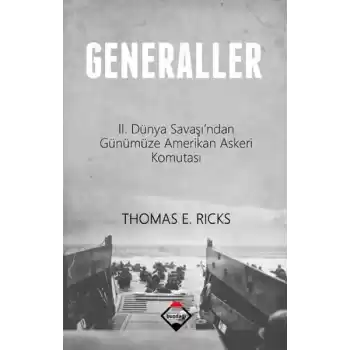 Generaller  II. Dünya Savaşından Günümüze Amerikan Askeri Komutası