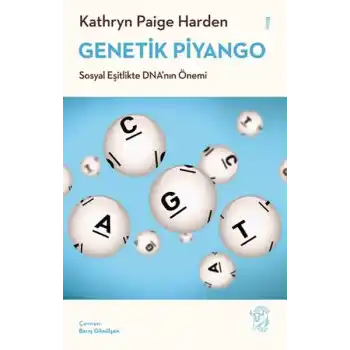 Genetik Piyango: Sosyal Eşitlikte DNA’nın Önemi
