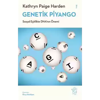 Genetik Piyango: Sosyal Eşitlikte DNA’nın Önemi