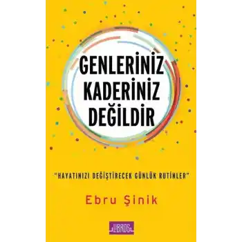 Genleriniz Kaderiniz Değildir