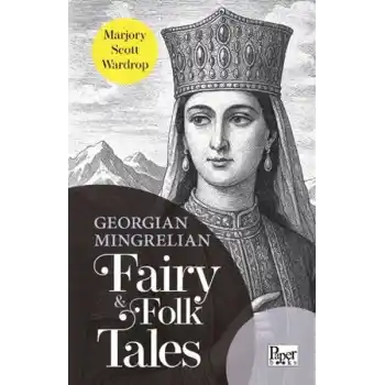 Georgian - Mingrelian Fairy & Folk Tales
