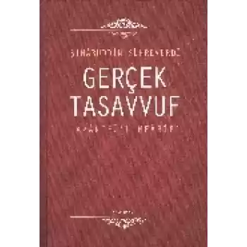 Gerçek Tasavvuf: Avarifül-Mearif