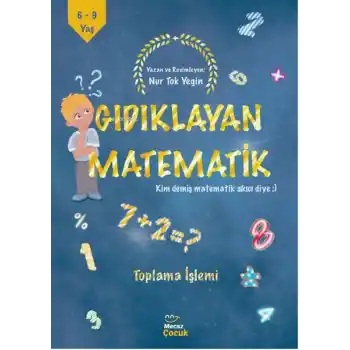 Gıdıklayan Matematik Kim Demiş Matematik Sıkıcı Diye-Toplama
