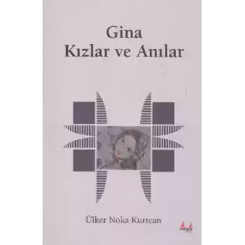 Gina Kızlar ve Anılar