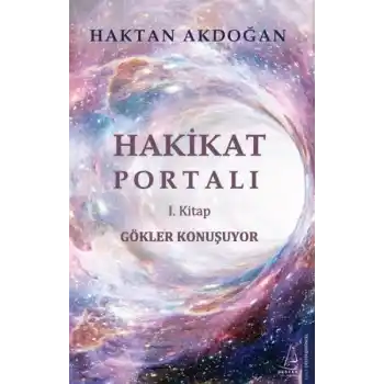 Gökler Konuşuyor -  Hakikat Portalı I
