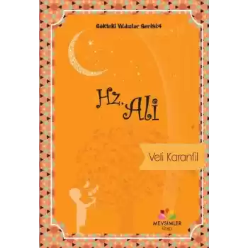 Gökteki Yıldızlar Serisi 4 - Hz. Ali