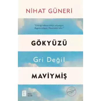 Gökyüzü Gri Değil Maviymiş