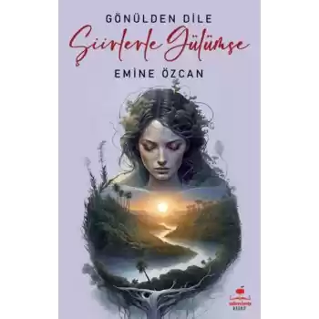 Gönülden Dile Şiirlerle Gülümse