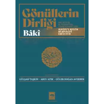 Gönüllerin Dirliği - Ebu Eyyub El-Ensârînin Hadis ve Rivayetleri