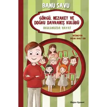 Görgü Nezaket ve Doğru Davranış Kulübü - Okulumuzda Hayat 1