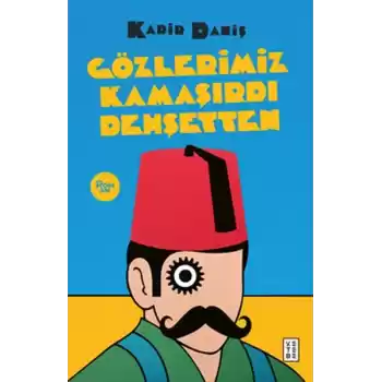 Gözlerimiz Kamaşırdı Dehşetten