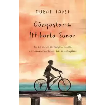 Gözyaşlarım İftiharla Sunar