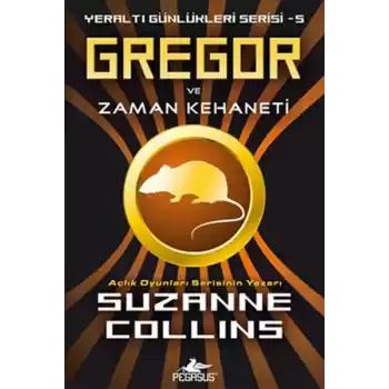 Gregor ve Zaman Kehaneti / Yeraltı Günlükleri Serisi -5