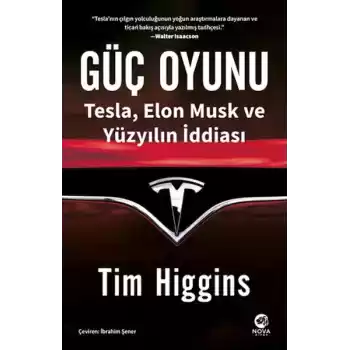Güç Oyunu: Tesla, Elon Musk ve Yüzyılın İddiası
