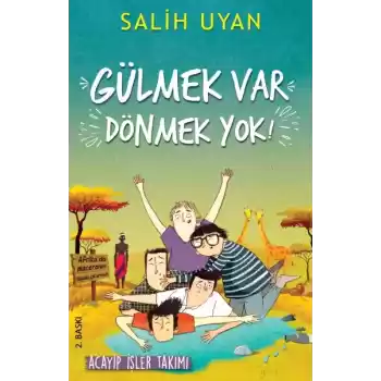 Gülmek Var Dönmek Yok - Acayip İşler Takımı