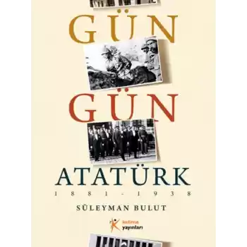 Gün Gün Atatürk