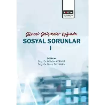 Güncel Gelişmeler Işığında Sosyal Sorunlar- 1