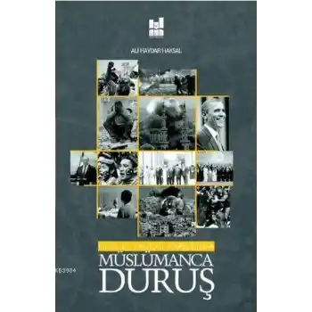 Güncel Yanılgı Karşısında Müslümanca Duruş
