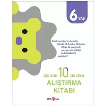 Günde 10 Dakika Alıştırma Kitabı 6 Yaş