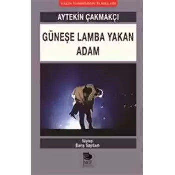 Güneşe Lamba Yakan Adam