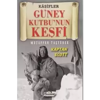 Güney Kutbunun Keşfi - Kaşifler