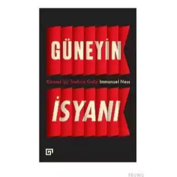 Güneyin İsyanı: Küresel İşçi Sınıfının Gelişi