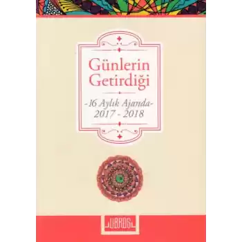 Günlerin Getirdiği (16 Aylık Ajanda)