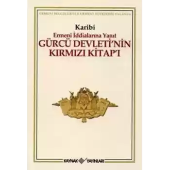 Gürcü Devleti’nin Kırmızı Kitap’ı Ermeni İddialarına Yanıt