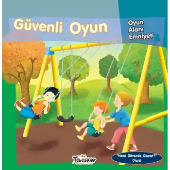 Güvenli Oyun - Oyun Alanı Emniyeti - Nasıl Güvende Olunur