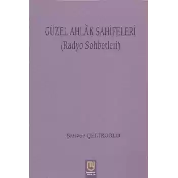 Güzel Ahlak Sahifeleri (Radyo Sohbetleri)