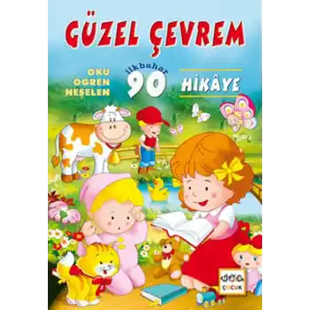 Güzel Çevrem  Oku-Öğren-Neşelen İlkbahar 90 Hikaye