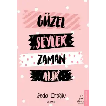 Güzel Şeyler Zaman Alır