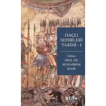 Haçlı Seferleri Tarihi-I