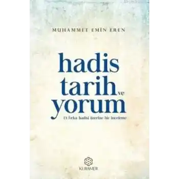 Hadis Tarih ve Yorum 73 Fırka Hadisi Üzerine Bir İnceleme