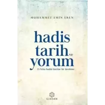 Hadis Tarih ve Yorum 73 Fırka Hadisi Üzerine Bir İnceleme