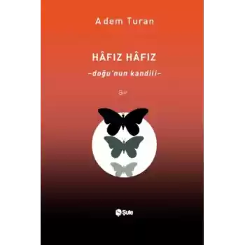Hâfız Hâfız – Doğu’Nun Kandili