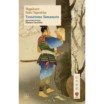 Hagakure: Saklı Yapraklar Japon Klasikleri