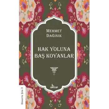 Hak Yoluna Baş Koyanlar    