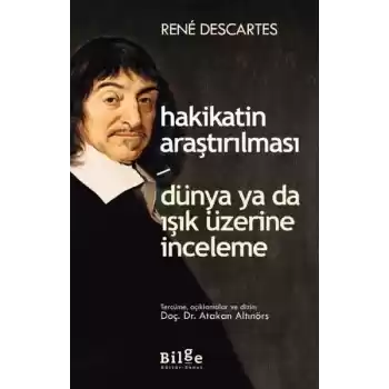 Hakikatin Araştırılması - Dünya ya da Işık Üzerine Deneme
