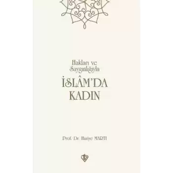 Hakları ve Saygınlığıyla İslamda Kadın