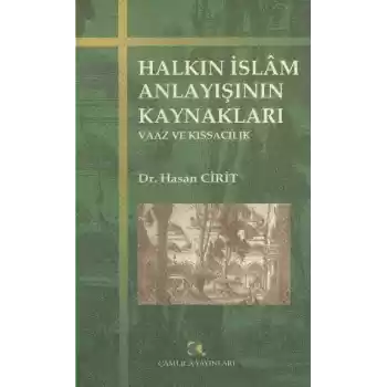Halkın İslam Anlayışının Kaynakları