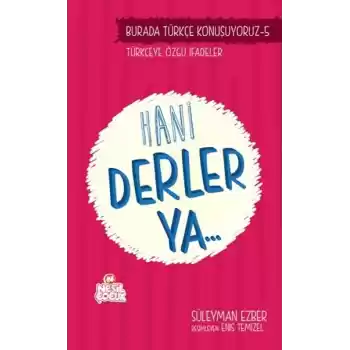 Hani Derler Ya..