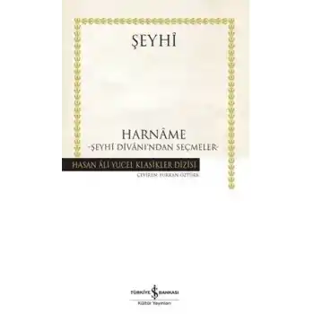 Harname Şeyhi Divanından Seçmeler - Hasan Ali Yücel Klasikleri