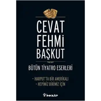 Harputta Bir Amerikalı - Hepimiz Birimiz İçin / Bütün Tiyatro Eserleri