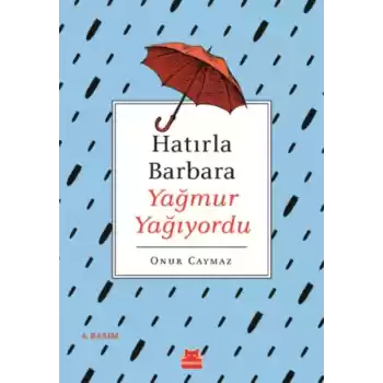Hatırla Barbara Yağmur Yağıyordu