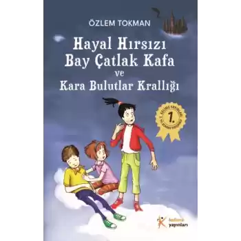 Hayal Hırsızı Bay Çatlak Kafa ve Kara Bulutlar Krallığı
