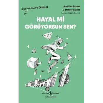 Hayal Mi Görüyorsun Sen? – Genç Yetişkinlerle Düşünmek