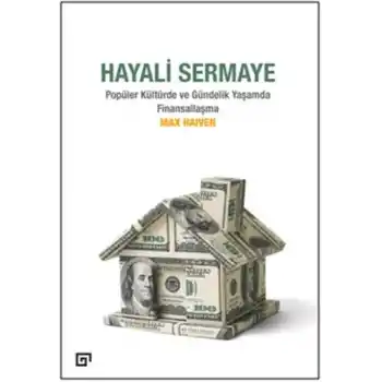 Hayali Sermaye - Popüler Kültürde ve Gündelik Yaşamda Finansallaşma