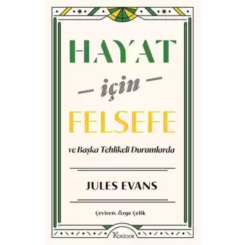 Hayat İçin Felsefe ve Başka Tehlikeli Durumlarda