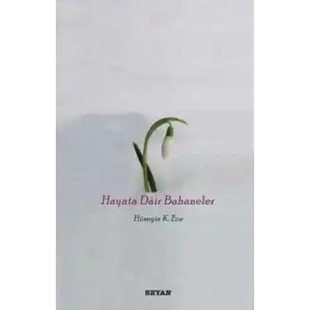 Hayata Dair Bahaneler